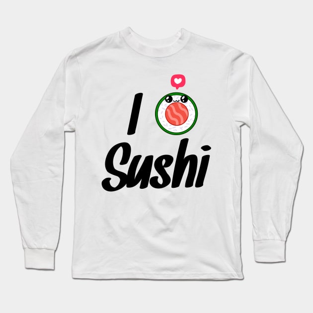 I love sushi Long Sleeve T-Shirt by ribeironathana